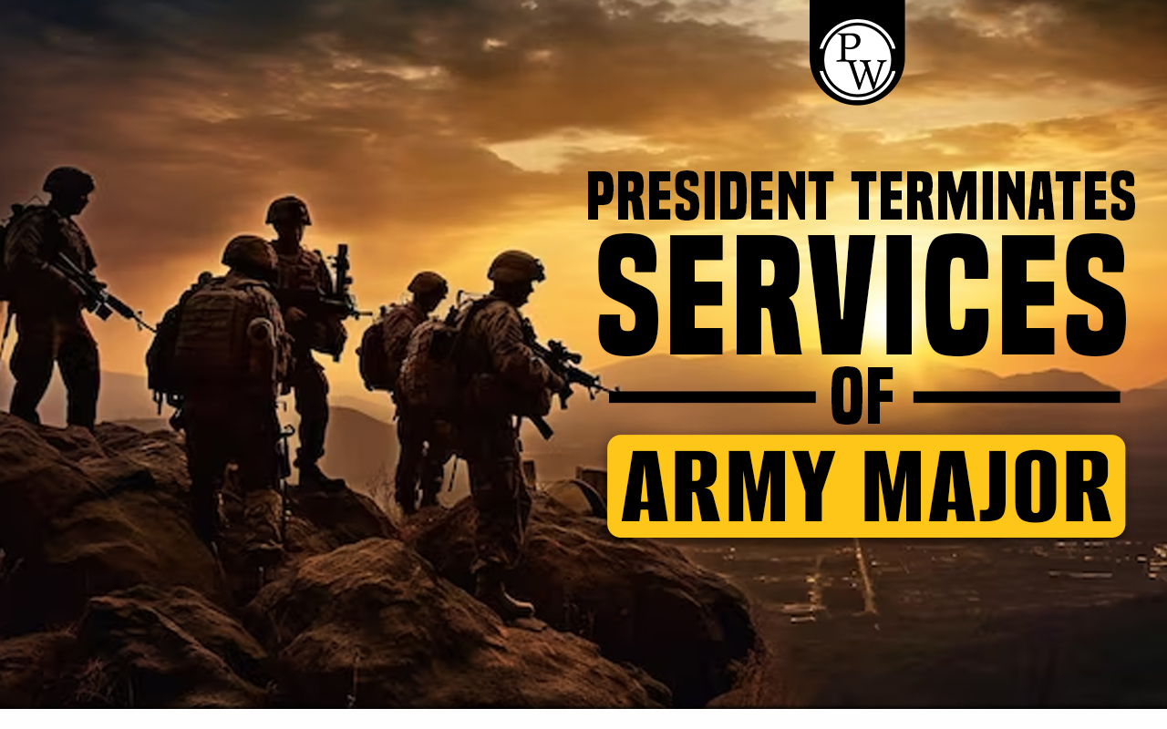 President Terminates Services of Army Major