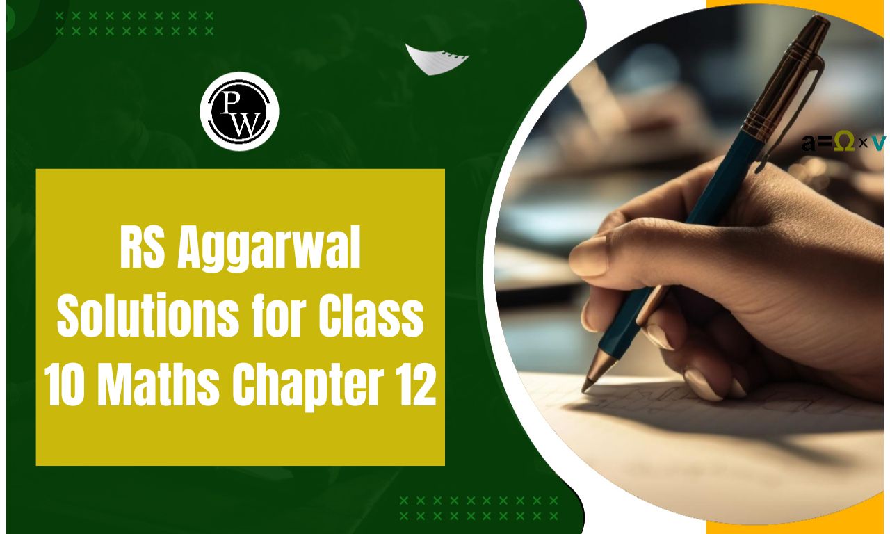 RS Aggarwal Solutions for Class 10 Maths Chapter 12