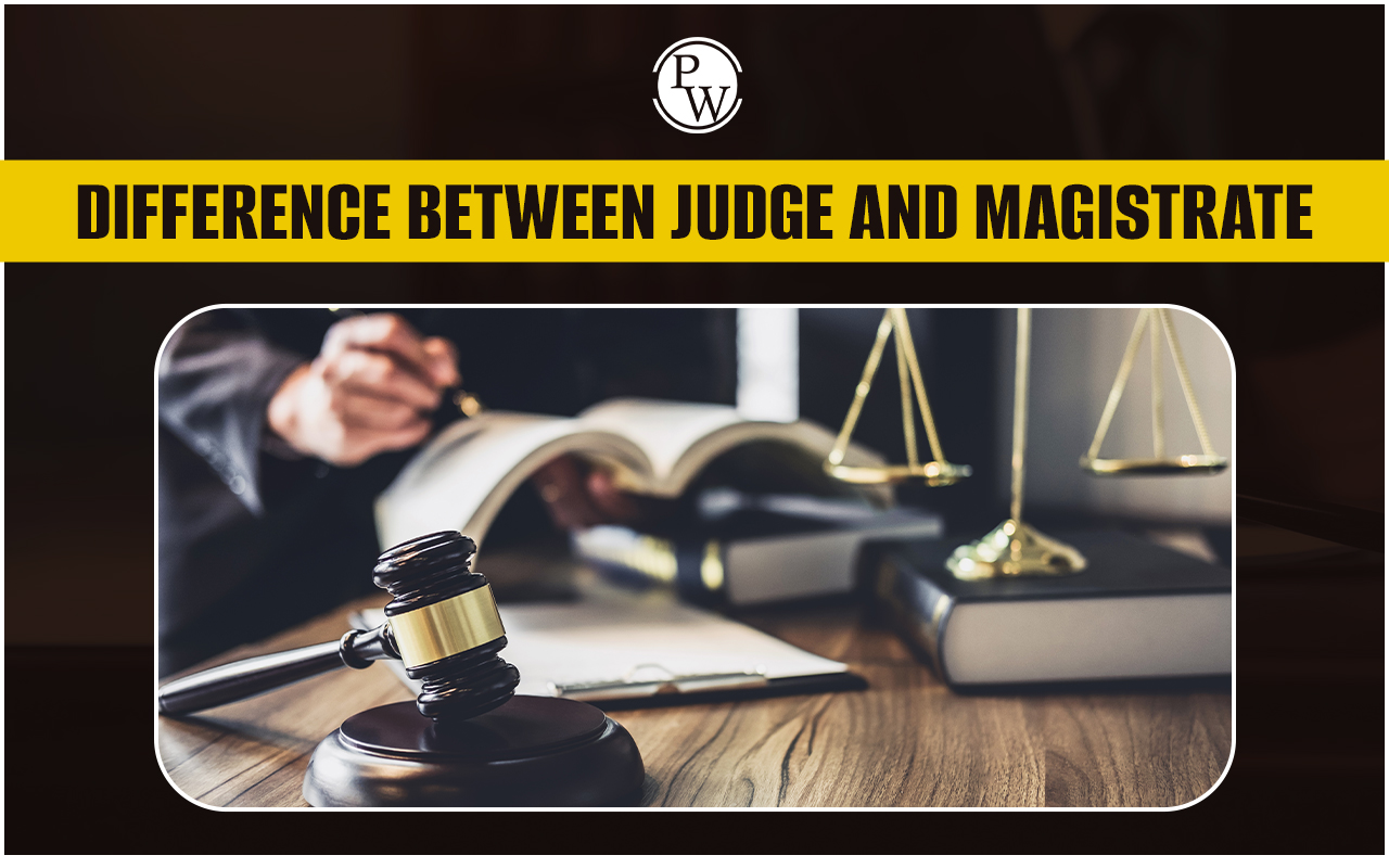 What is the Difference Between Judge and Magistrate