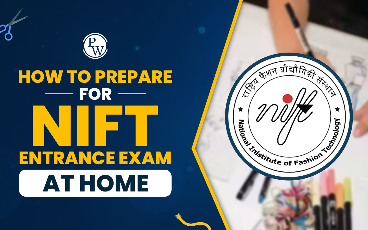 How to Prepare for NIFT Entrance Exam at Home?