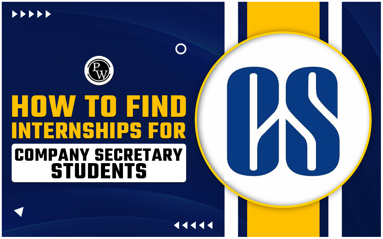 How to Find Internships For Company Secretary Students?