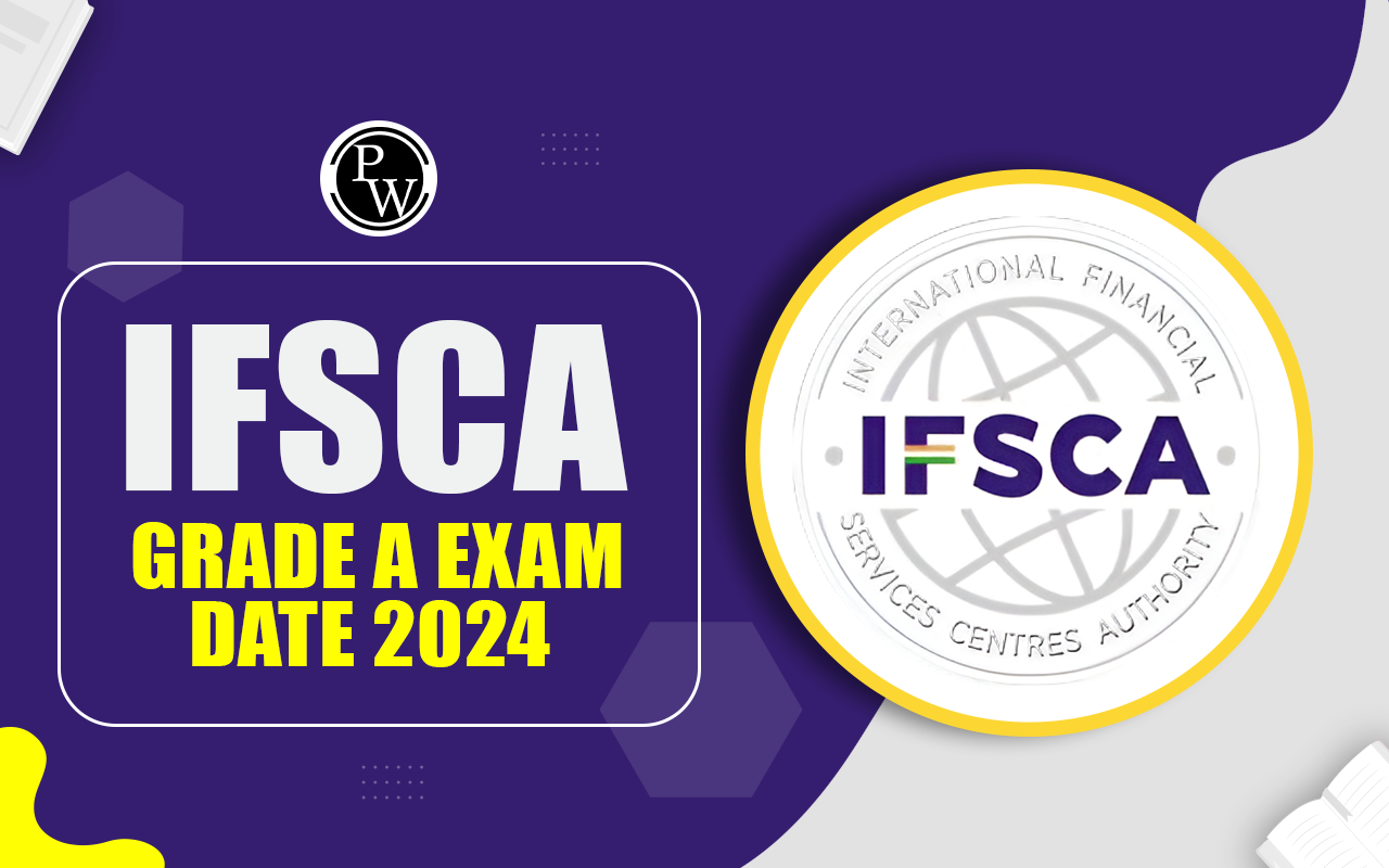IFSCA Grade A Exam Date 2024