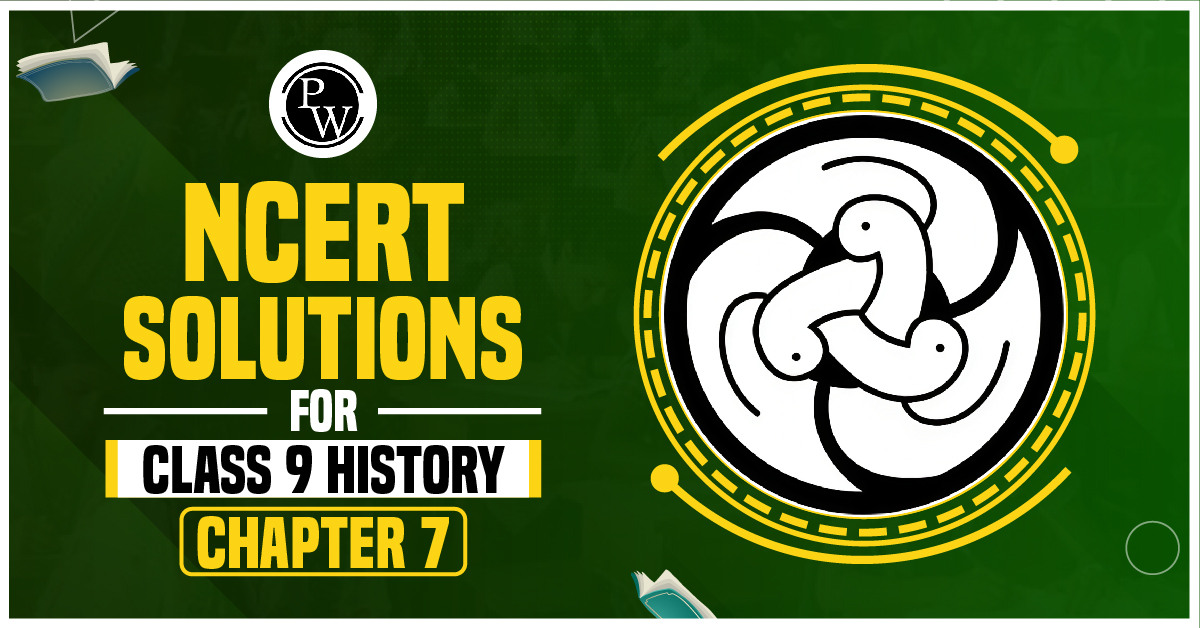 NCERT Solutions for Class 9 History Chapter 7