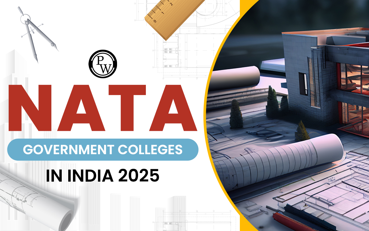 NATA Government Colleges in India 2025, Check Best Colleges and Subjects