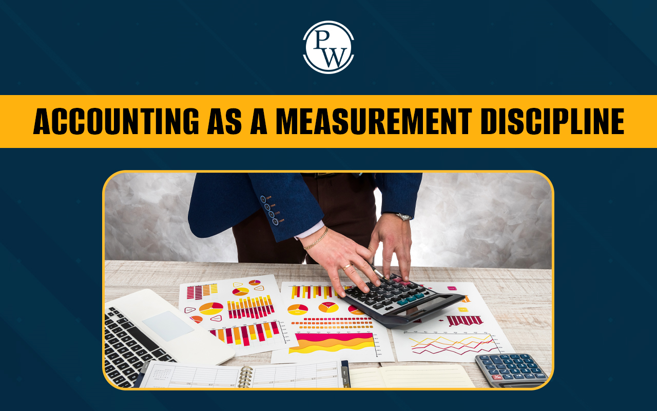 Accounting as a Measurement Discipline