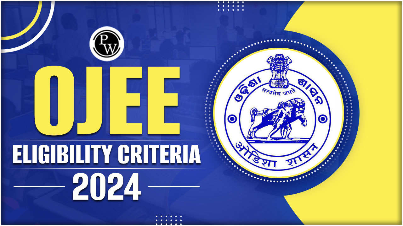 OJEE Eligibility Criteria 2024