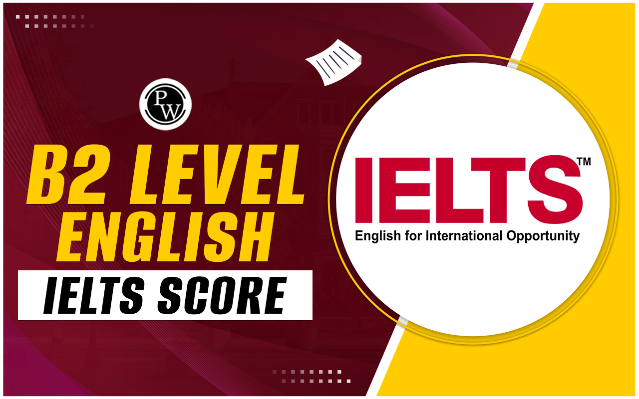 B2 Level English IELTS Score