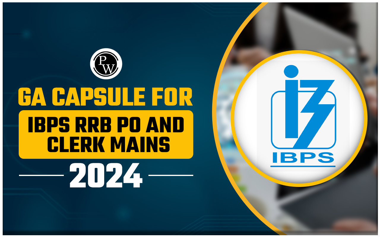 GA Capsule for IBPS RRB PO and Clerk Mains