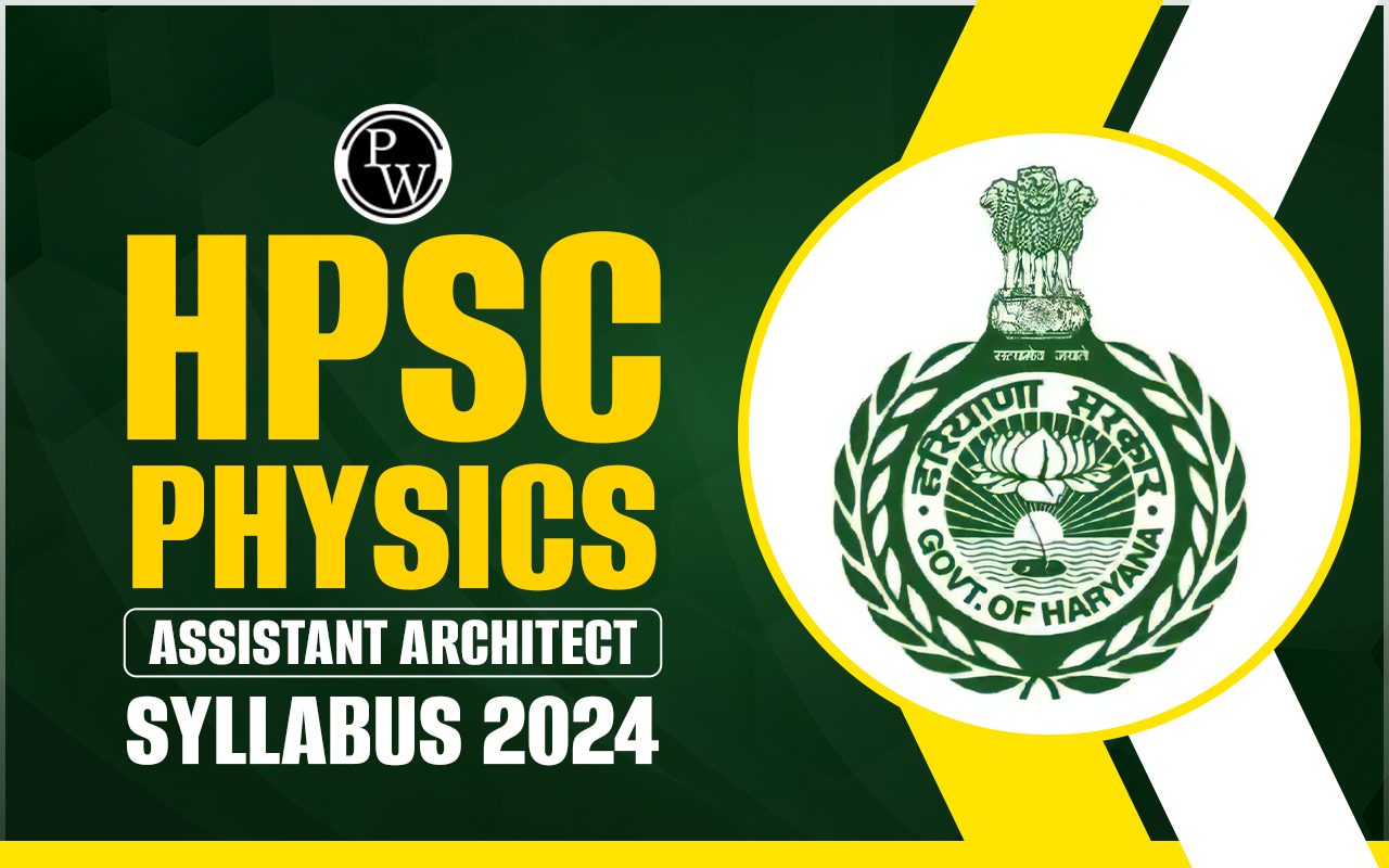 HPSC Physics Assistant Professor Syllabus 2024