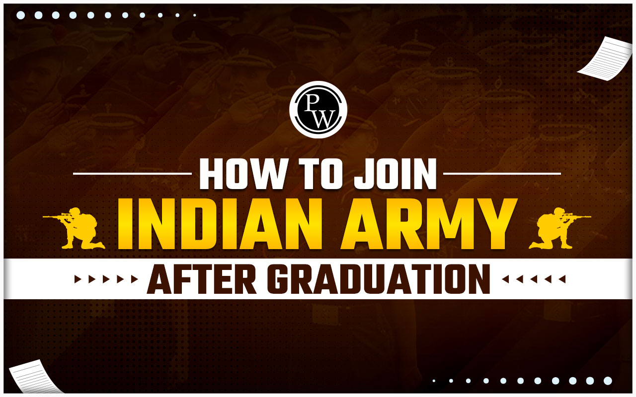 How to Join the Indian Army After Graduation