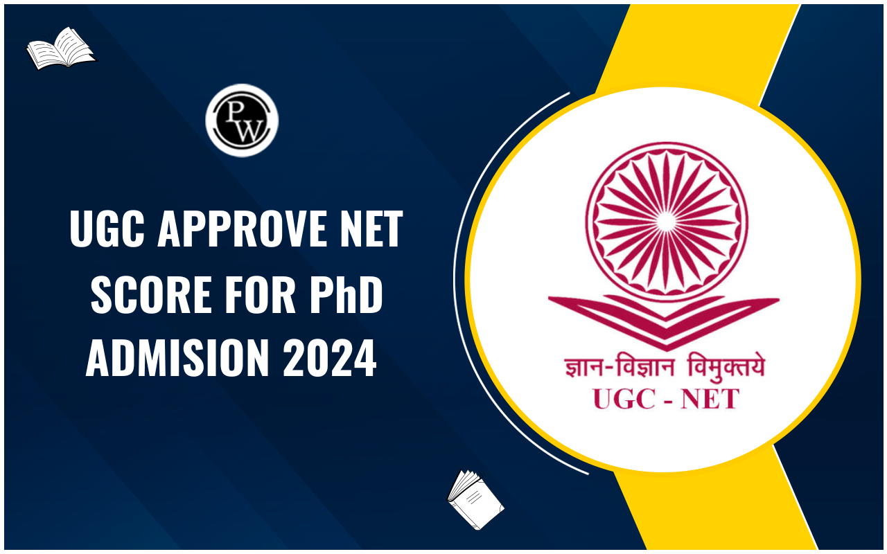 UGC Approve NET Score For PhD Admission 2024