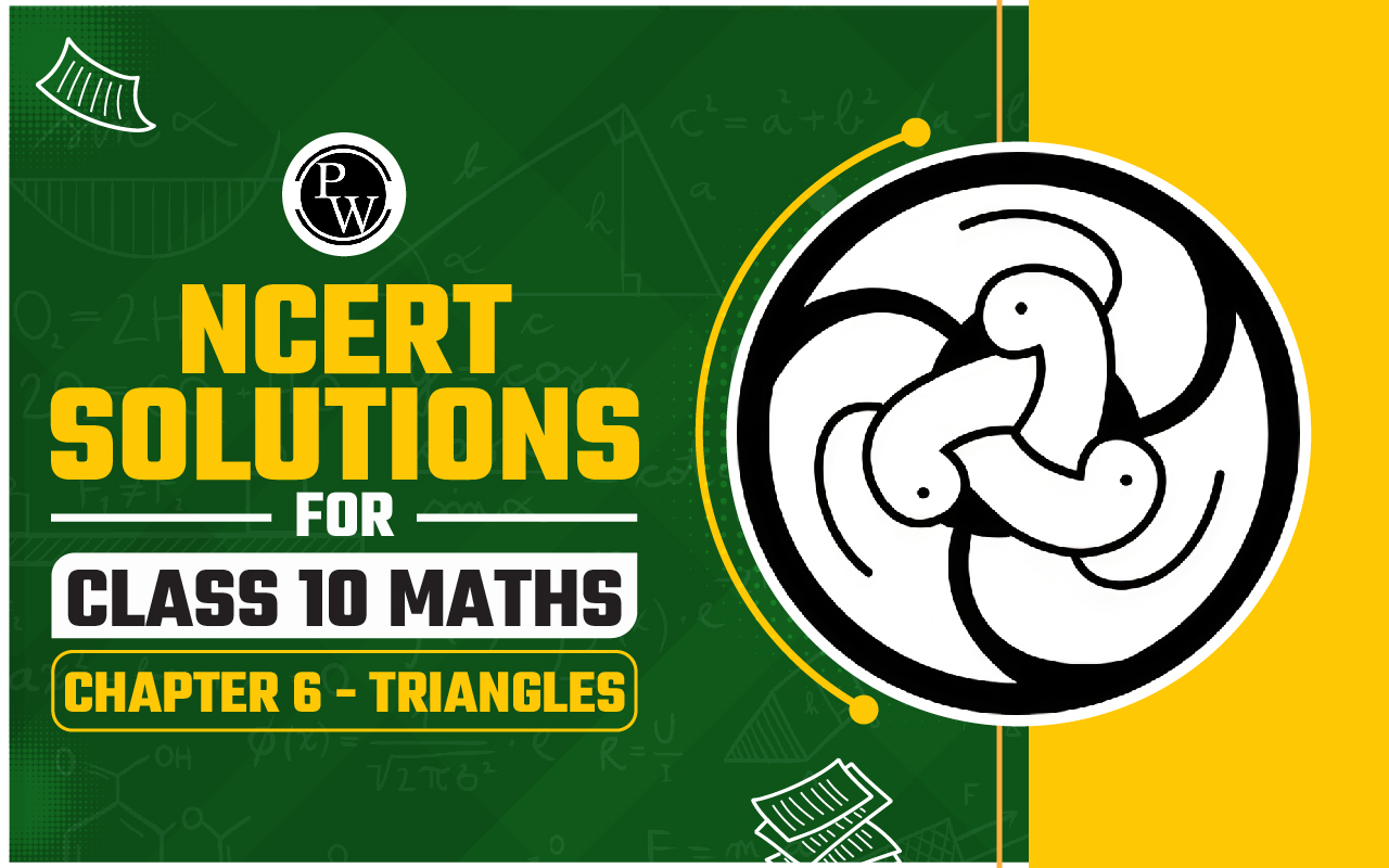 NCERT Solutions for Class 10 Maths Chapter 6