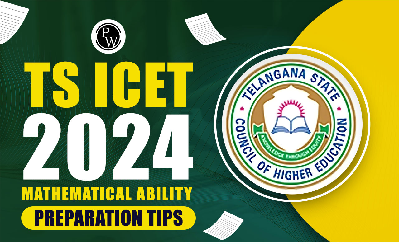 TS ICET 2024 Mathematical Ability Preparation Tips; Check Syllabus and Weightage