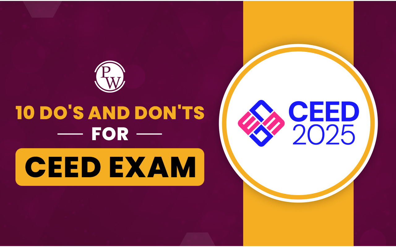 10 Do's and Don'ts for CEED Exam, CEED Exam Preparation
