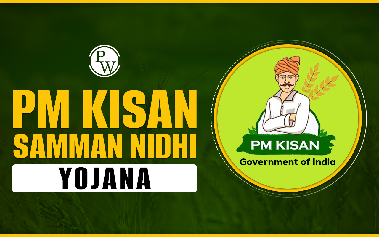 PM Kisan Samman Nidhi Yojana: Eligibility, Objectives, and Features
