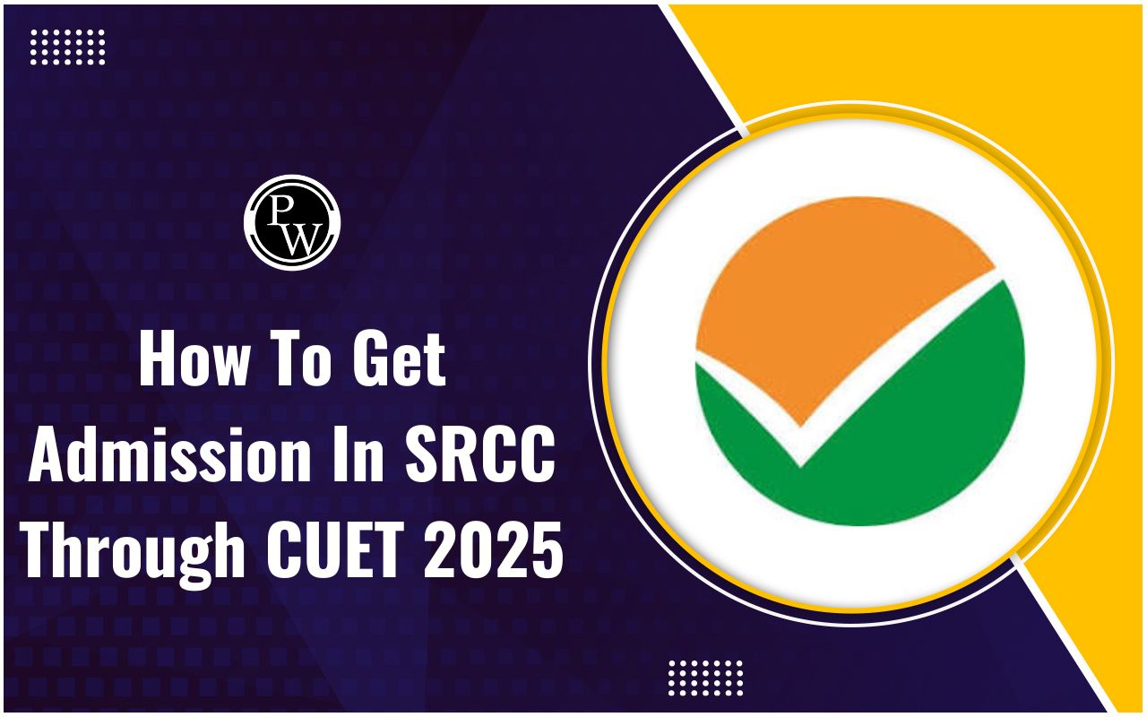How To Get Admission In SRCC Through CUET 2025
