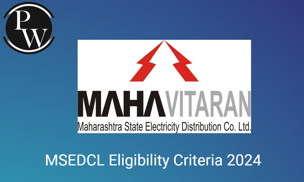 MSEDCL Eligibility Criteria 2024