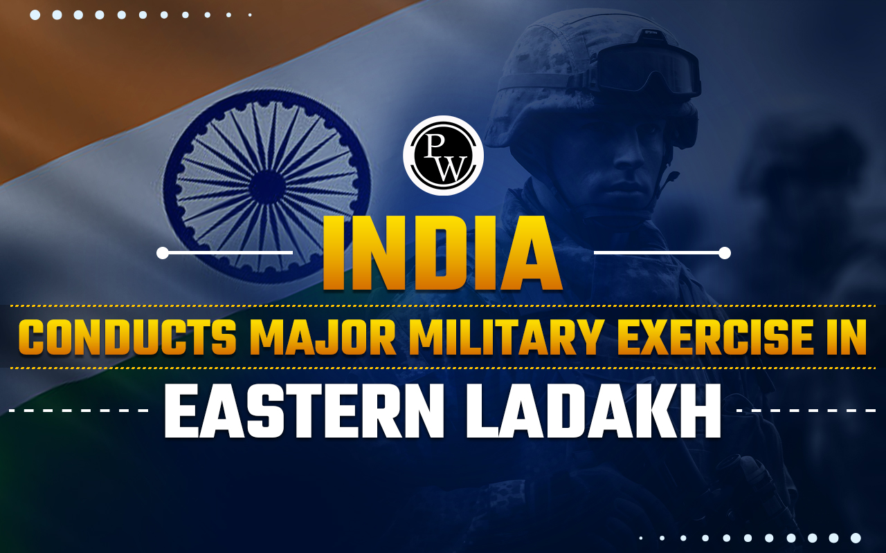 India Conducts Major Military Exercise in Eastern Ladakh: 'Parvat Prahaar'