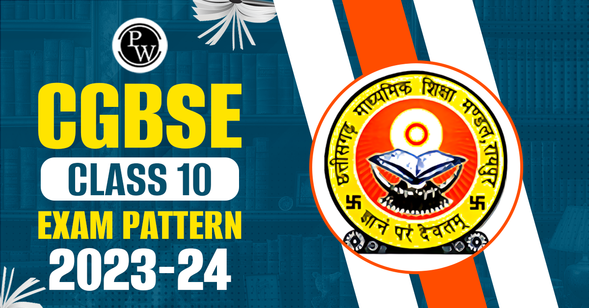 CGBSE Class 10 Exam Pattern 2023-24