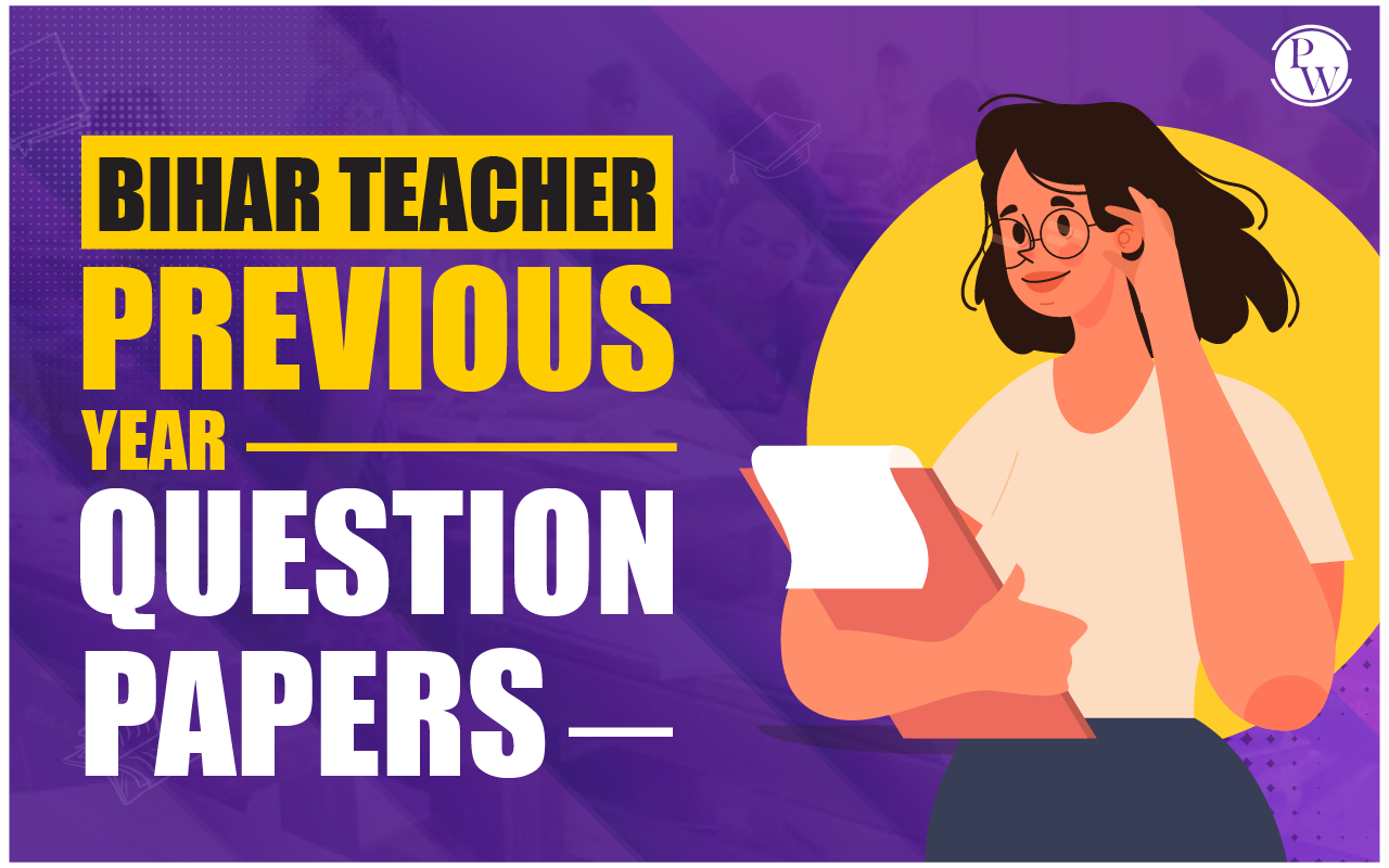 Bihar Teacher Previous Year Question Papers