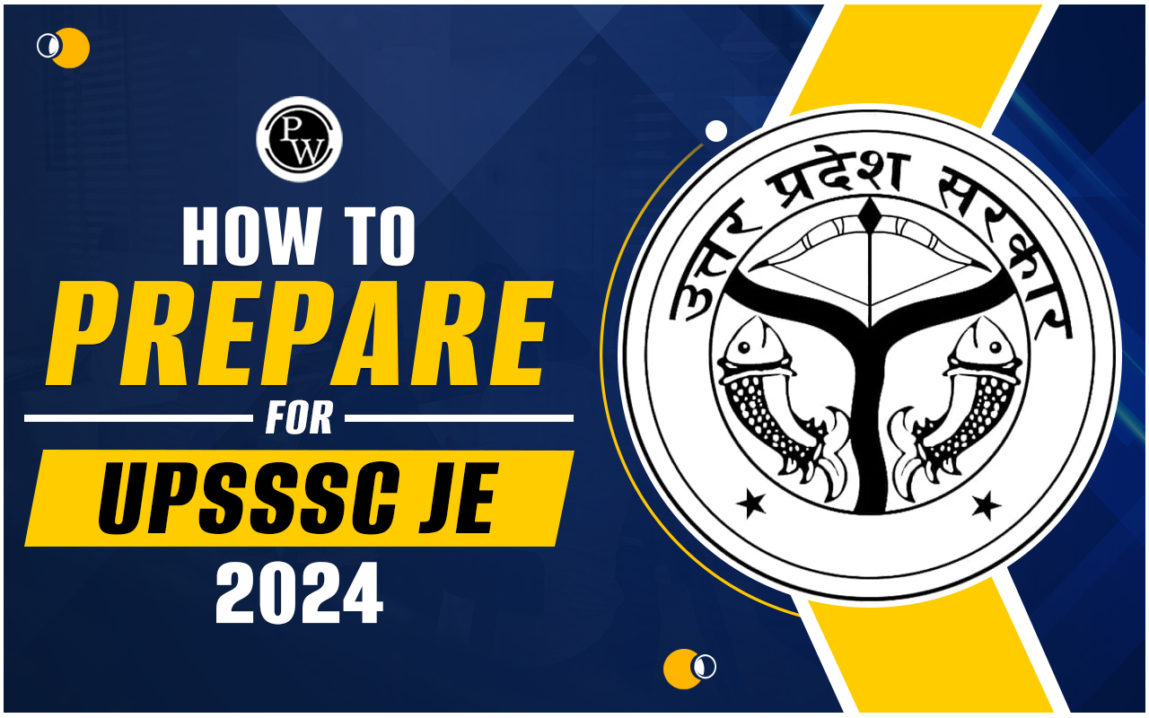How to Prepare for UPSSSC JE Exam 2024