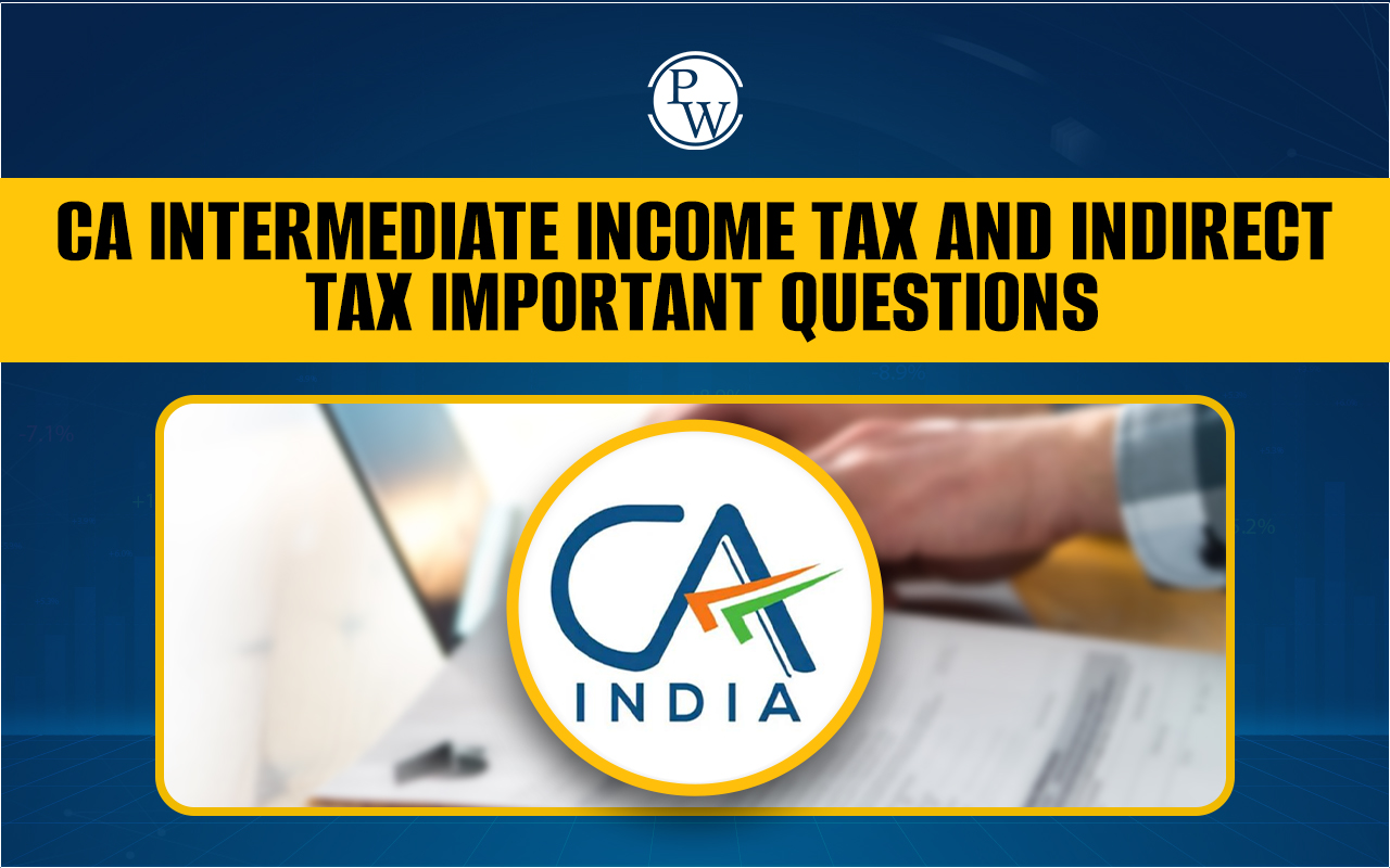 Indirect Tax and Income Tax Important Questions