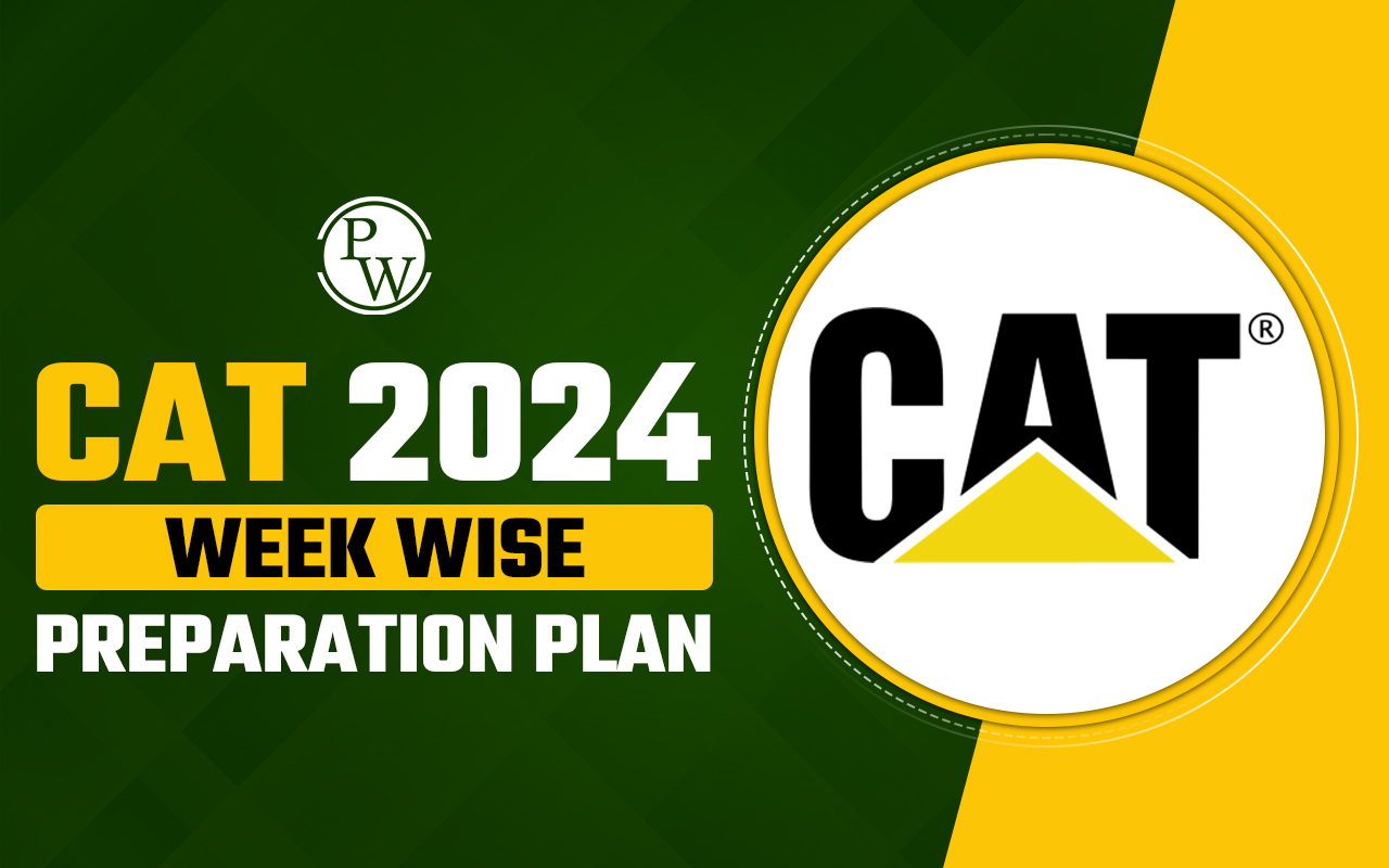 CAT Week Wise Preparation Plan