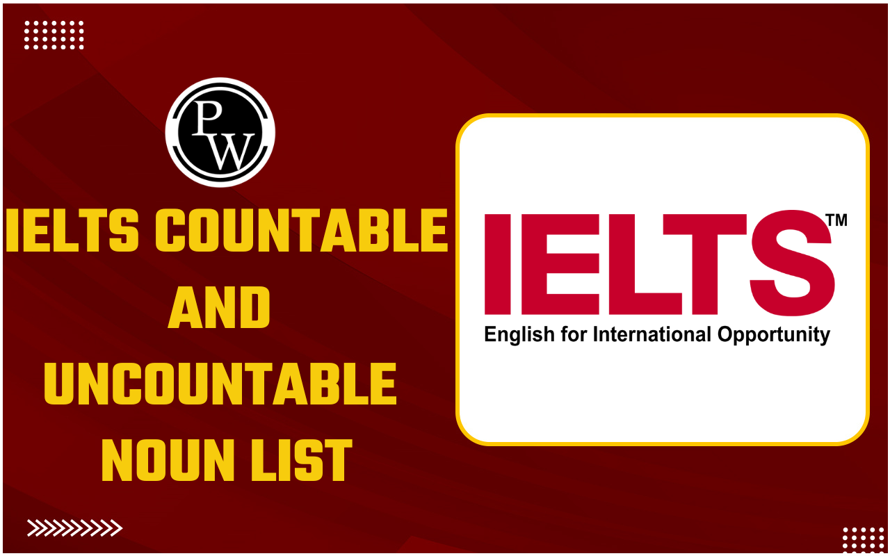 IELTS Countable and Uncountable Noun List 2025 with Sample