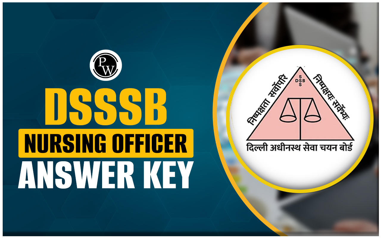 DSSSB Nursing Officer Answer Key Know Steps to Raise Objection