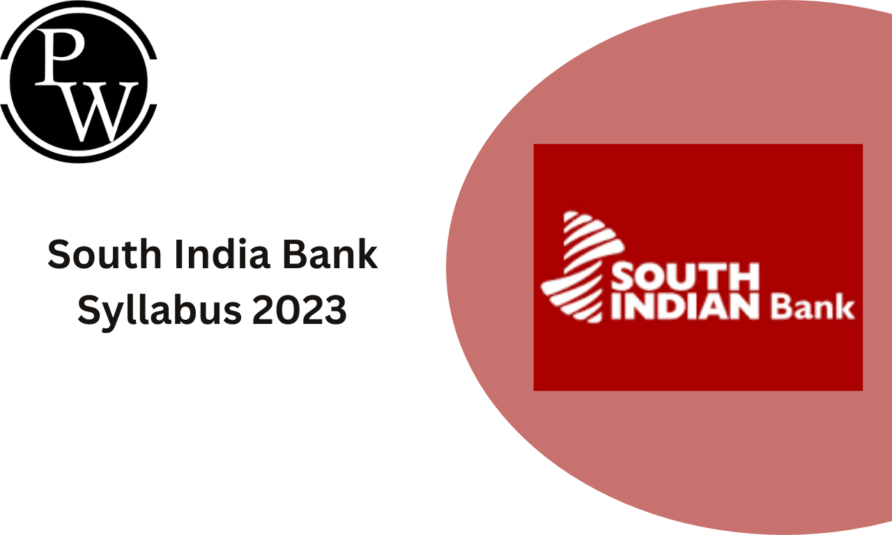 South India Bank Syllabus 2023 & Exam Pattern