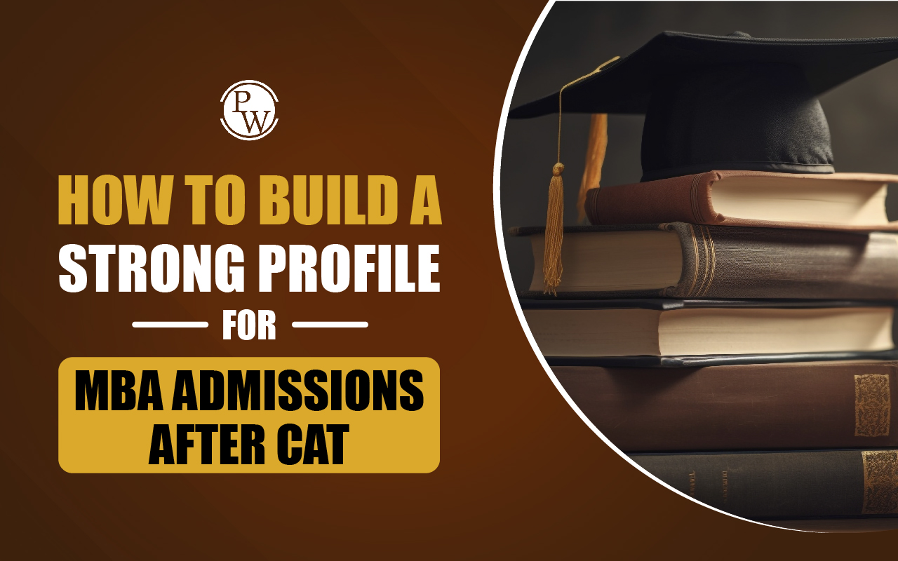 MBA Admissions After CAT