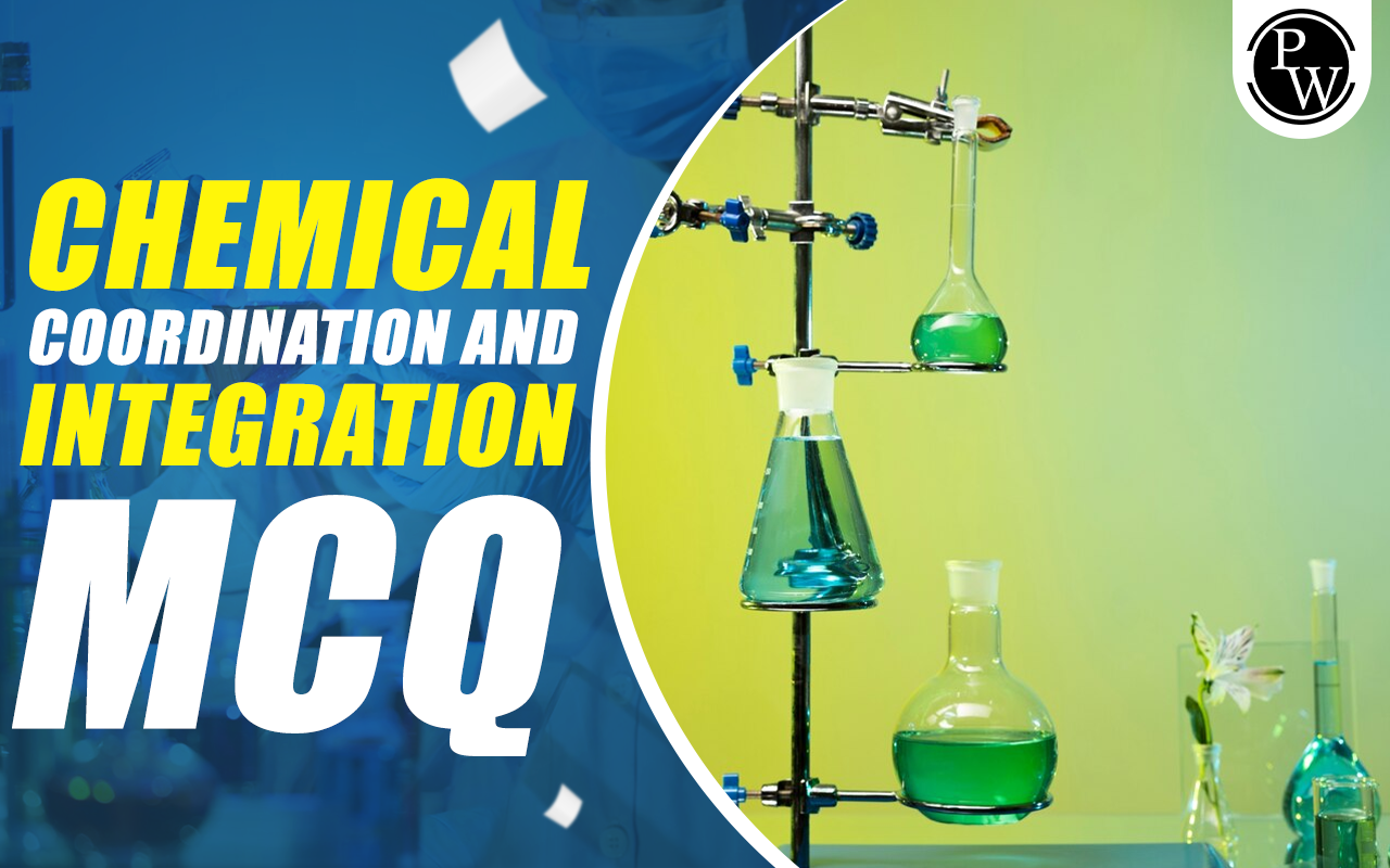 Chemical Coordination and Integration MCQ