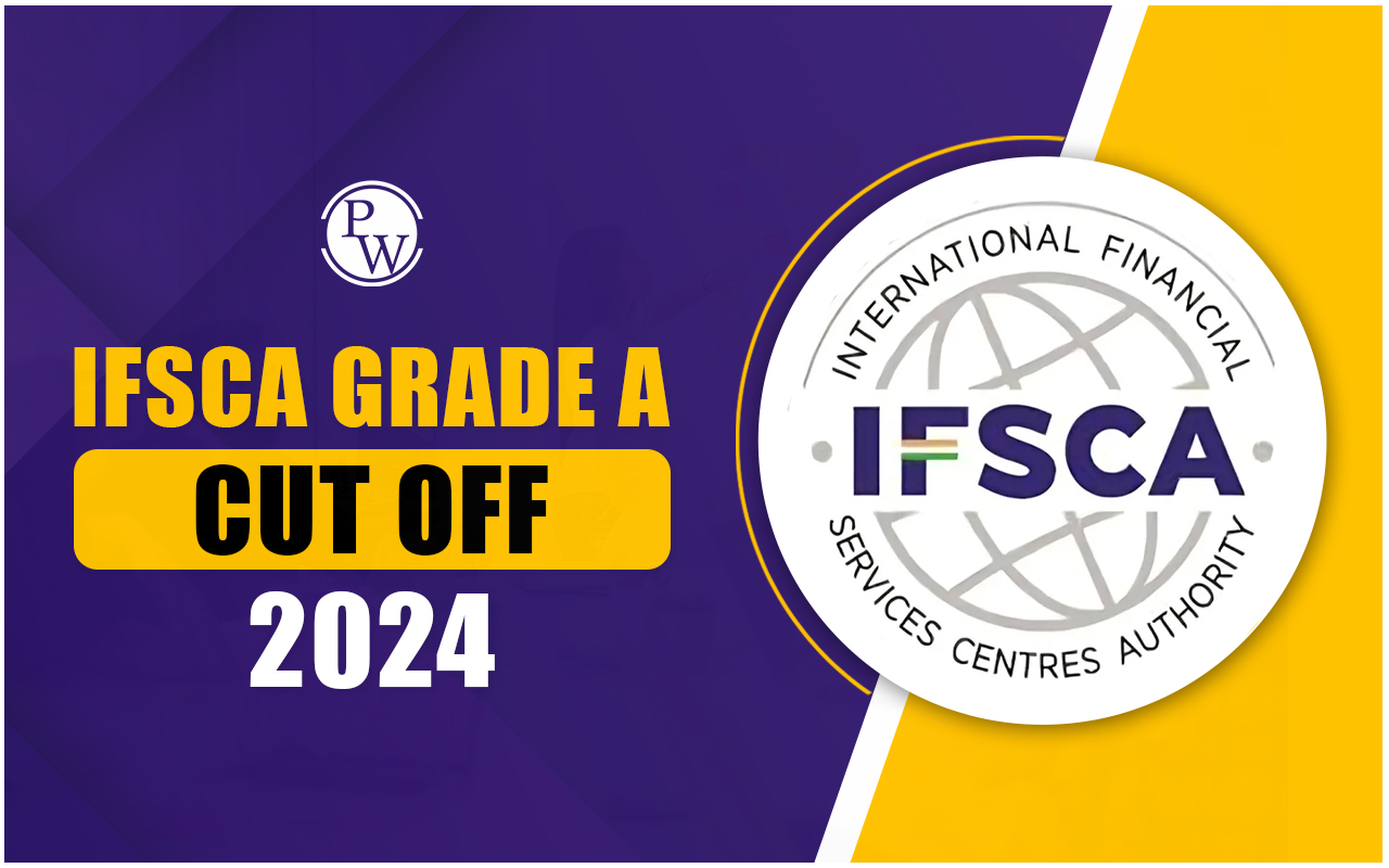 IFSCA Grade A Cut Off 2024