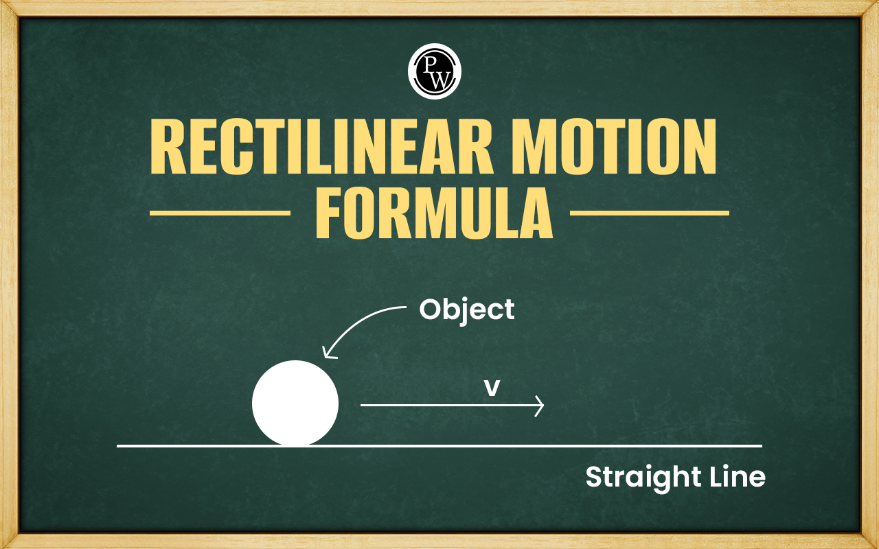Rectilinear Motion Formula