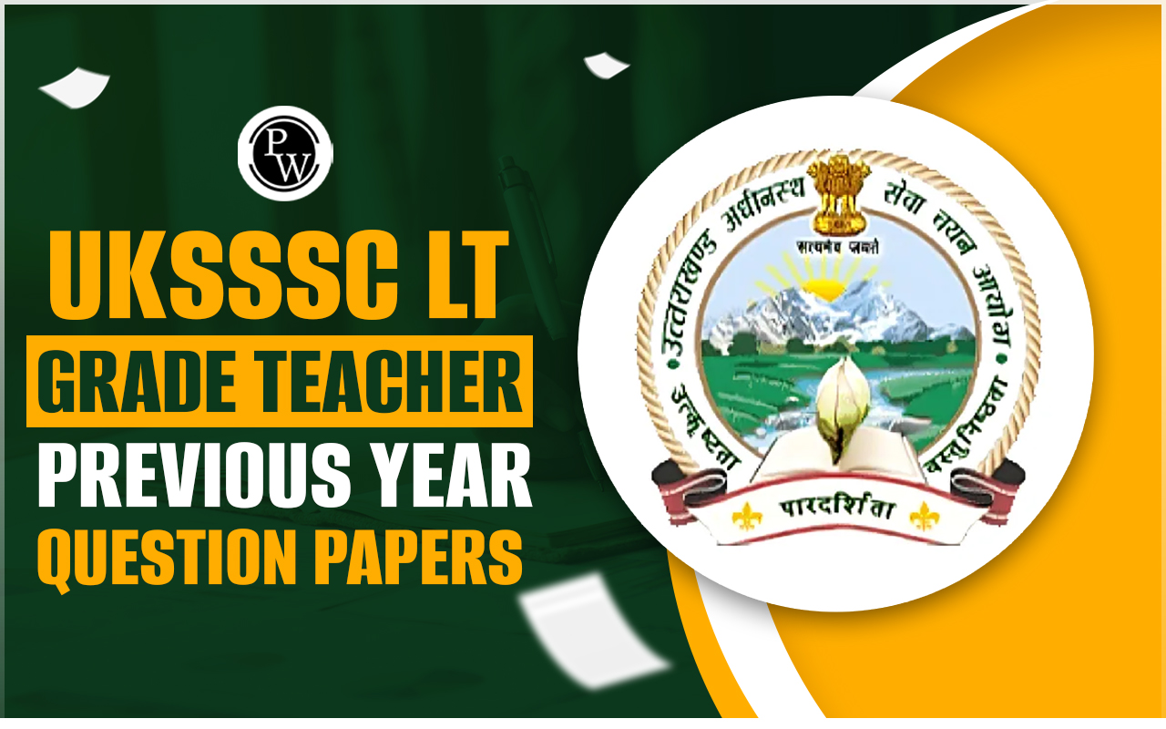 UKSSSC LT Grade Teacher Previous Year Question Papers