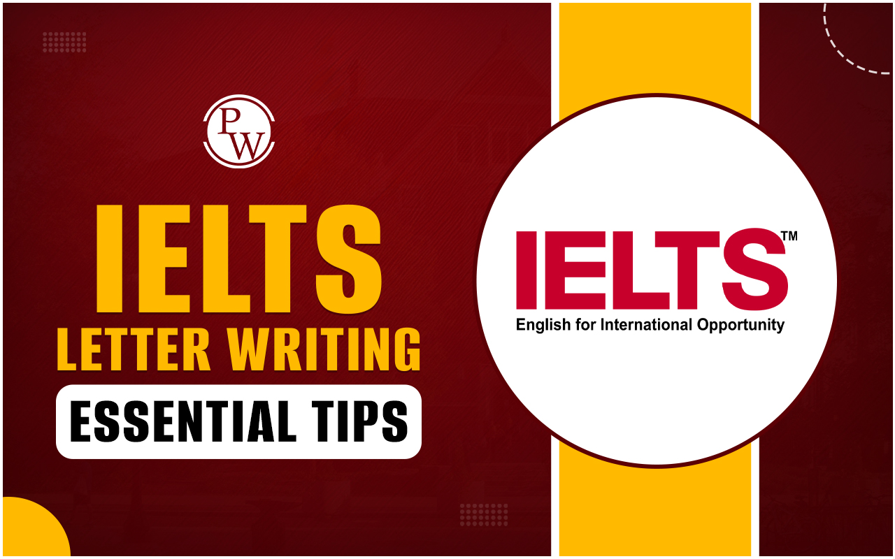 IELTS Letter Writing Essential Tips