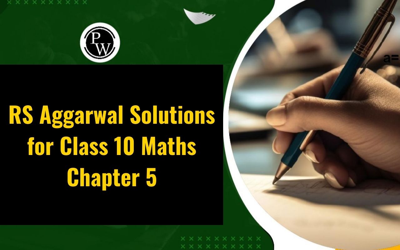 RS Aggarwal Solutions for Class 10 Maths Chapter 5