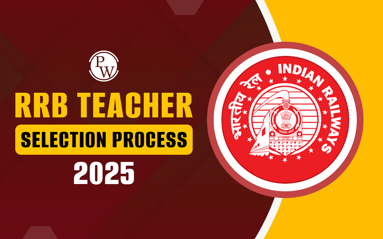 RRB Teacher Selection Process 2025
