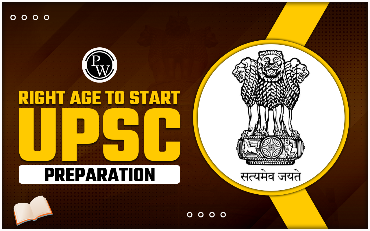 What is the Right Age to Start UPSC Preparation?