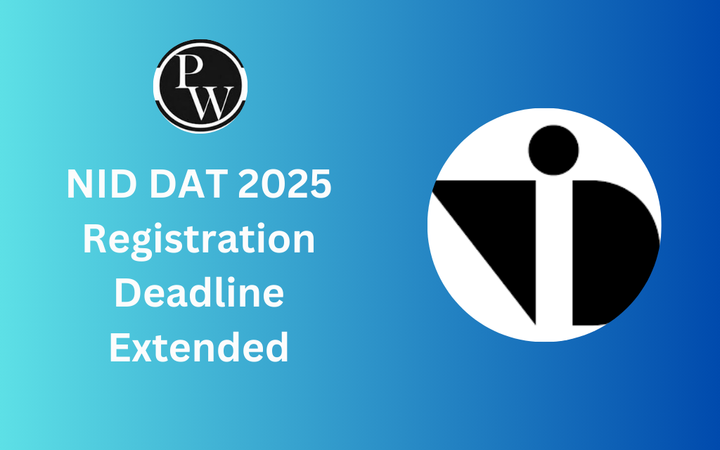 NID DAT 2025 Registration Deadline Extended