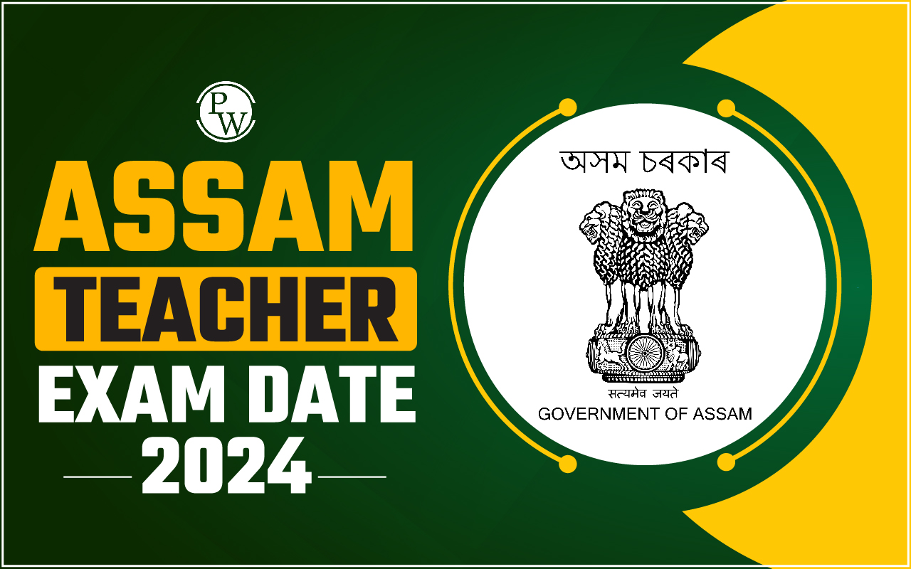 Assam Teacher Exam Date 2024