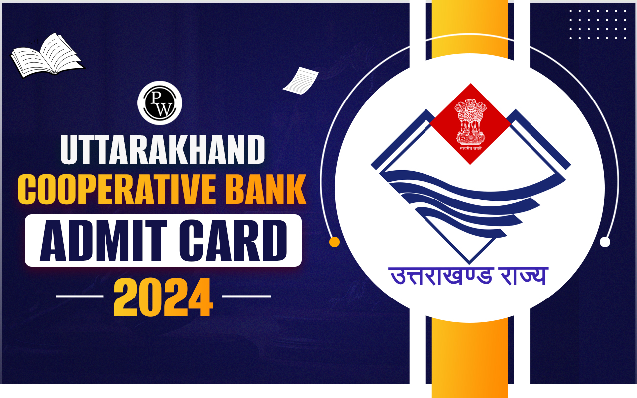 Uttarakhand Cooperative Bank Admit Card 2024 Out, Download Link
