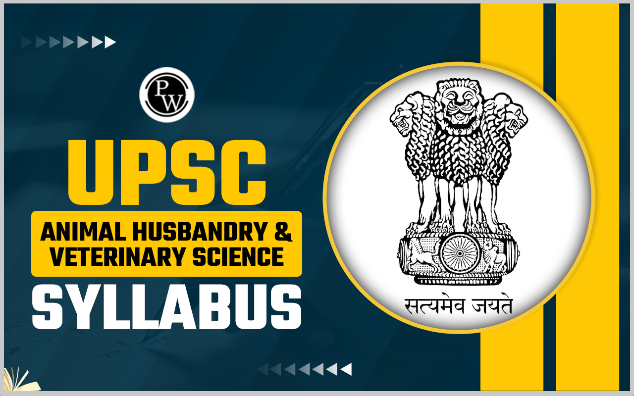 UPSC Animal Husbandry & Veterinary Science Syllabus