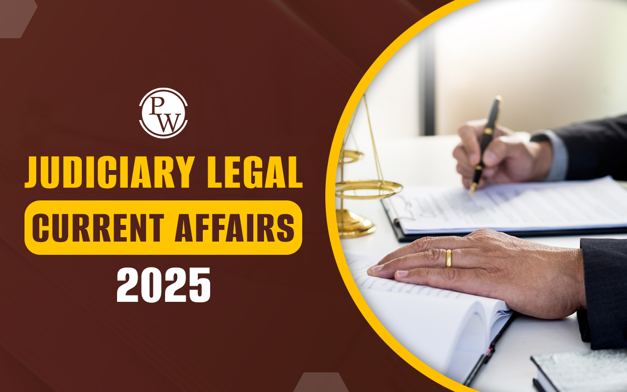 Judiciary Legal Current Affairs July 2025