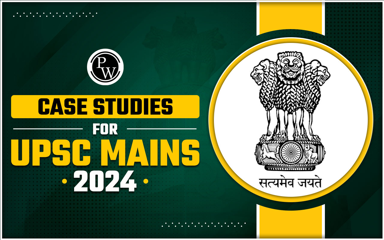 Case Studies For UPSC Mains