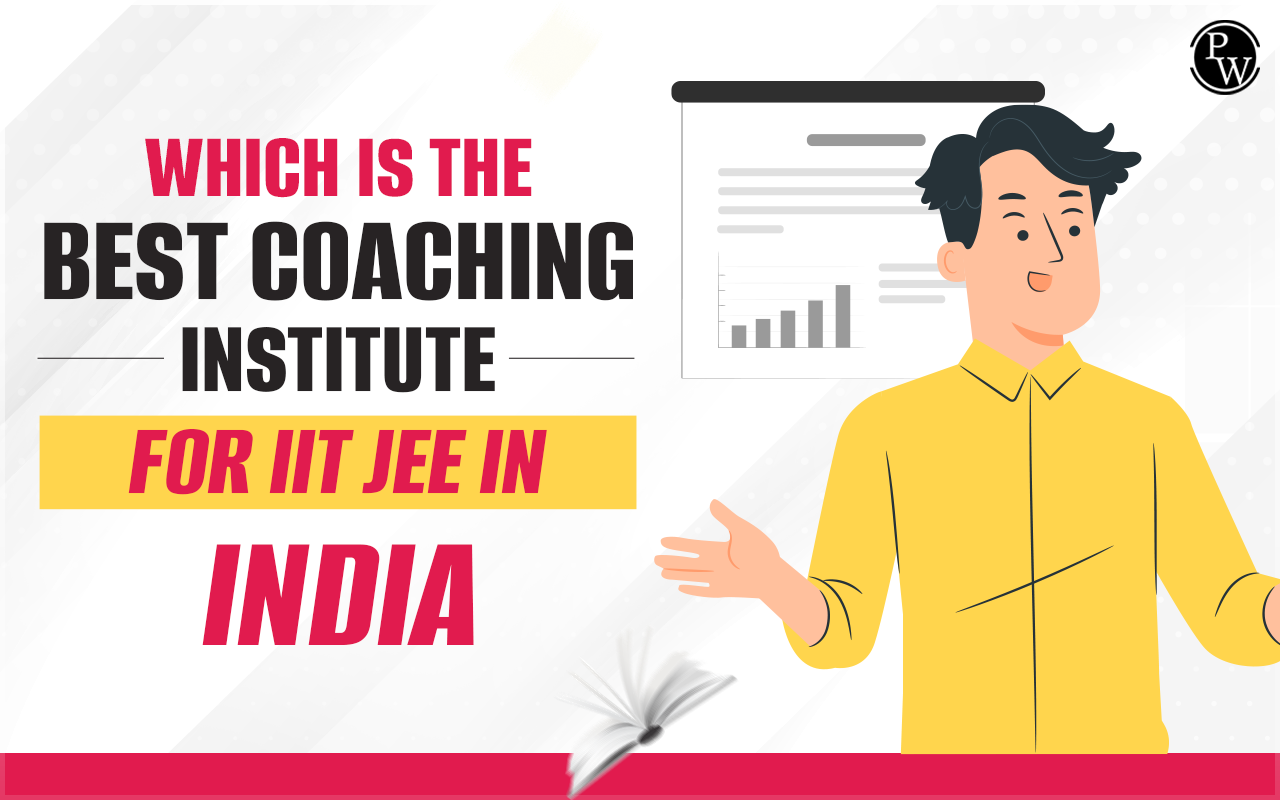 Which Is The Best Coaching Institute For IIT JEE In India?