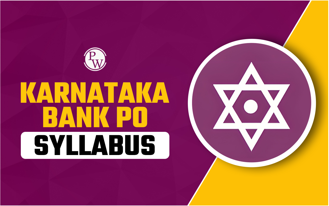 Karnataka Bank PO Syllabus 2024 & Exam Pattern, Syllabus Topics