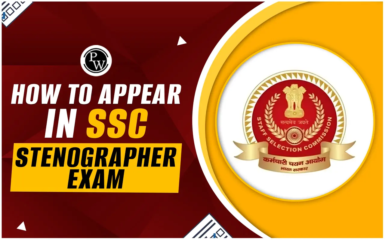 How to Appear in SSC Stenographer Exam?