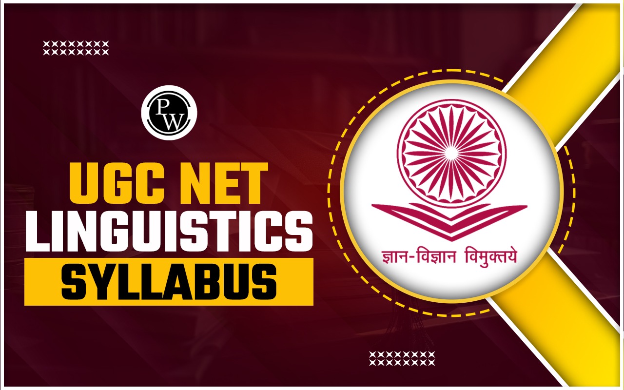 UGC NET Linguistics Syllabus 2024