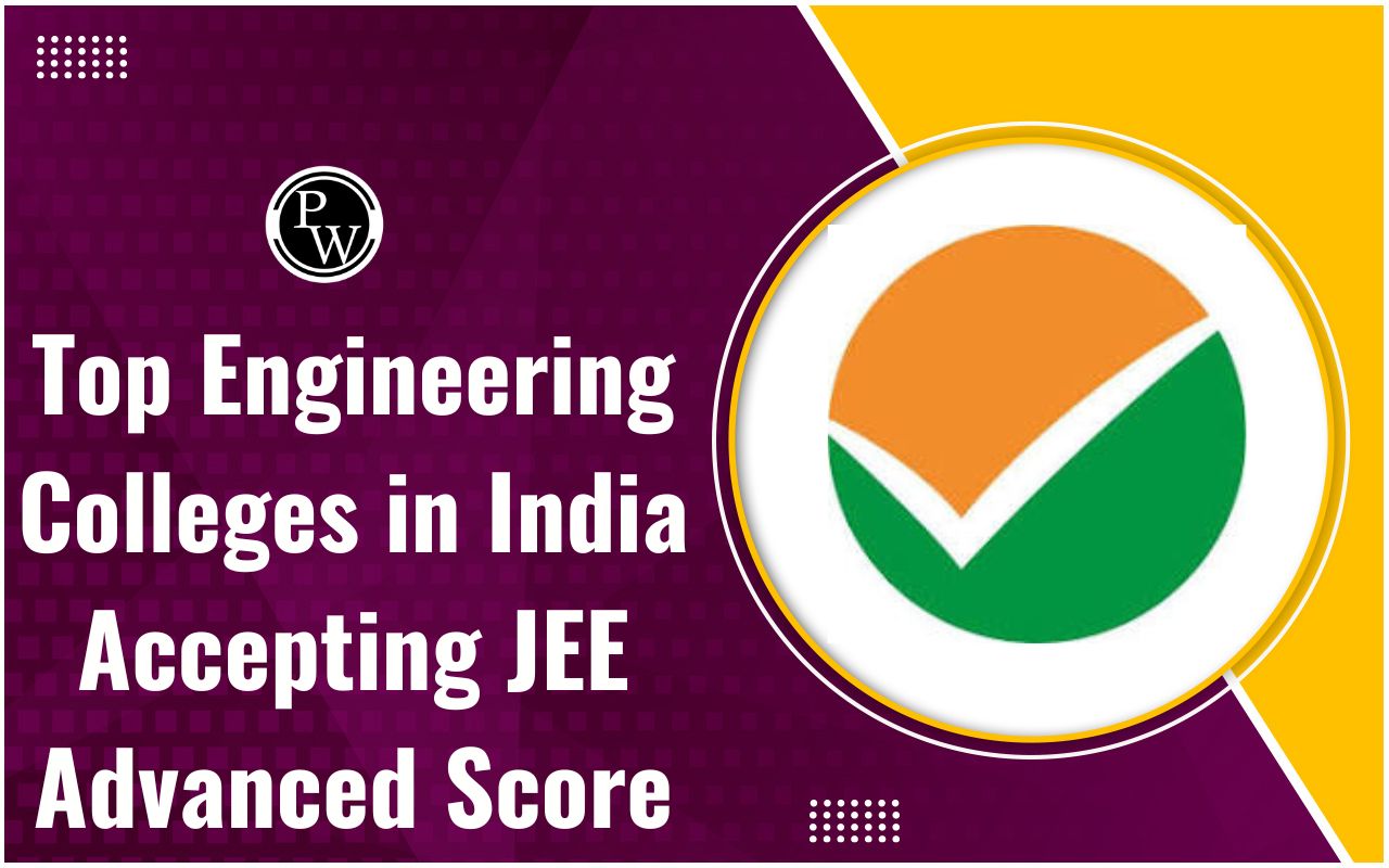 Top Engineering Colleges in India Accepting JEE Advanced Score